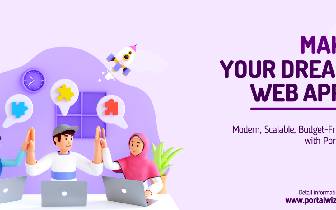 Make Your Dream Web Apps: Modern, Scalable, Budget-Friendly with Portalwiz