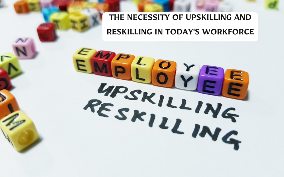 Necessity of Upskilling and Reskilling