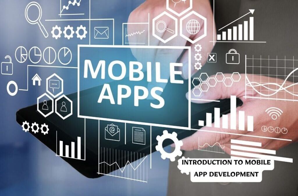 Introduction to Mobile App Development: Where to Start?