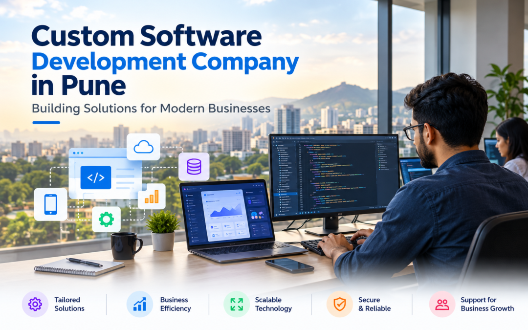 Custom Software Development Company in Pune | Building Solutions for Modern Businesses